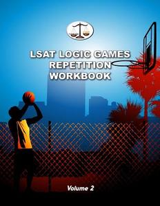 LSAT Logic Games Repetition Workbook, Volume 2: All 80 Analytical Reasoning Problem Sets from Preptests 21-40, Each Presented Three Times (Cambridge L di Morley Tatro edito da Cambridge LSAT