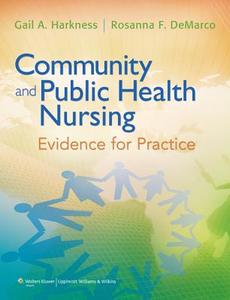 Community And Public Health Nursing di Gail A. Harkness, Rosanna Demarco edito da Lippincott Williams And Wilkins