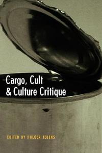 Jebens: Cargo, Cult & Cult Crit Pa edito da UNIV OF HAWAII PR