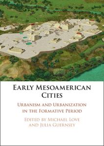 Early Mesoamerican Cities edito da Cambridge University Press