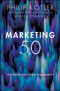 Marketing 5.0 di Philip Kotler, Hermawan Kartajaya, Iwan Setiawan edito da John Wiley & Sons Inc