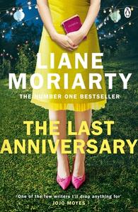 The Last Anniversary di Liane Moriarty edito da Penguin Books Ltd (UK)