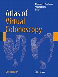 Atlas of Virtual Colonoscopy edito da Springer-Verlag GmbH