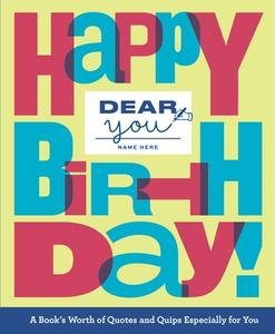 Dear You: Happy Birthday! di Robie Rogge edito da UNION SQUARE & CO