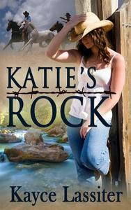Katie's Rock di Kayce Lassiter edito da Createspace