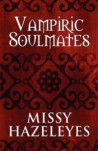 Vampiric Soulmates di Missy Hazeleyes edito da America Star Books
