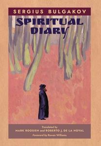 Spiritual Diary di Sergius Bulgakov edito da Angelico Press