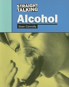 Alcohol di Sean Connolly edito da Saunders Book Co