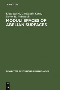 Moduli Spaces of Abelian Surfaces di Klaus Hulek, Constantin Kahn, Steven H. Weintraub edito da De Gruyter