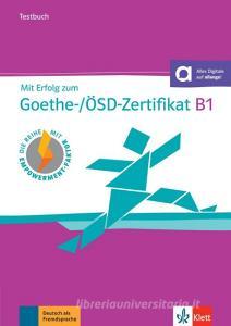Mit Erfolg zum Goethe-Zertifikat B1 edito da Klett Sprachen GmbH