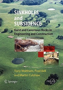 Sinkholes and Subsidence di Tony Waltham, Fred G. Bell, Martin G. Culshaw edito da Springer-Verlag GmbH