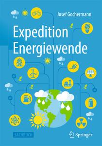 Expedition Energiewende di Josef Gochermann edito da Springer Fachmedien Wiesbaden