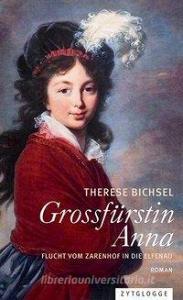 Grossfürstin Anna di Therese Bichsel edito da Zytglogge AG