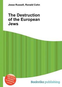The Destruction Of The European Jews edito da Book On Demand Ltd.