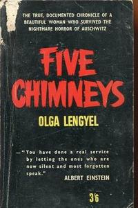Five Chimneys di Olga Lengyel edito da Important Books