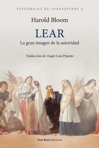 Lear, la gran imagen de la autoridad di Harold Bloom edito da Vaso Roto Ediciones S.L