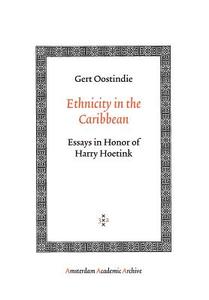 Ethnicity In The Caribbean di Gert Oostindie edito da Amsterdam University Press