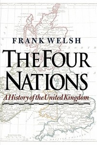 The Four Nations di Frank Welsh edito da YALE UNIV PR