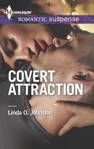 Covert Attraction di Linda O. Johnston edito da Harlequin