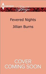 Fevered Nights di Jillian Burns edito da Harlequin