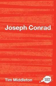 Joseph Conrad di Tim Middleton edito da Routledge