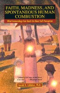 Faith, Madness, and Spontaneous Human Combustion di Gerald N Callahan edito da Penguin Random House LLC