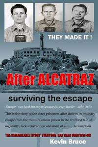 After ALCATRAZ: surviving the escape di Kevin Bruce edito da LIGHTNING SOURCE INC