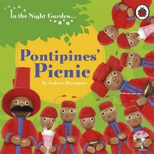 In The Night Garden: The Pontipines\' Picnic di Andrew Davenport edito da Bbc Children\'s Books