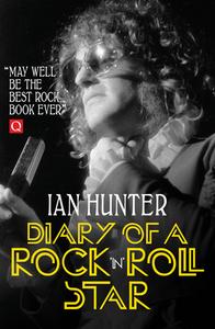Diary of a Rock 'n' Roll Star di Ian Hunter edito da Omnibus Press