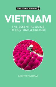 Vietnam - Culture Smart!: The Essential Guide to Customs & Culture di Geoffrey Murray edito da KUPERARD