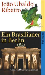 Ein Brasilianer in Berlin di Joao Ubaldo Ribeiro edito da Suhrkamp Verlag AG