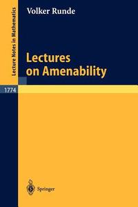 Lectures on Amenability di Volker Runde edito da Springer Berlin Heidelberg