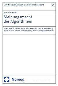 Meinungsmacht der Algorithmen di Florian Flamme edito da Nomos Verlags GmbH