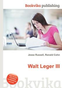 Walt Leger Iii edito da Book On Demand Ltd.