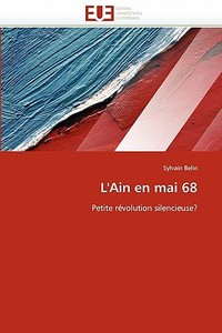L'Ain en mai 68 di Sylvain Belin edito da Editions universitaires europeennes EUE
