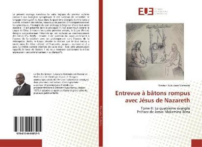 Entrevue à bâtons rompus avec Jésus de Nazareth di Siméon Kubulana Matendo edito da Editions universitaires europeennes EUE