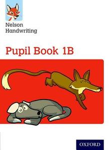 Nelson Handwriting: Year 1/Primary 2: Pupil Book 1B di Anita Warwick edito da OUP Oxford