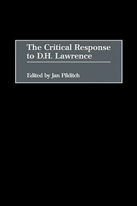 The Critical Response to D.H. Lawrence di Janice Pilditch edito da Greenwood Press