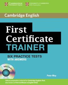 First Certificate Trainer Six Practice Tests With Answers And Audio Cds (3) di Peter May edito da Cambridge University Press