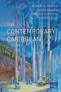 The Contemporary Caribbean di Robert B. Potter, David Barker, Thomas Klak, Denis Conway edito da Taylor & Francis Ltd