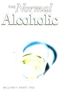 The Normal Alcoholic di William F. Kraft edito da Saint Pauls/Alba House