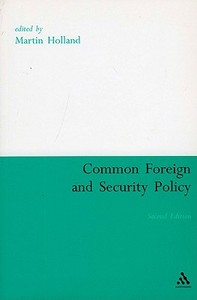 Common Foreign And Security Policy di Martin Holland edito da Bloomsbury Publishing Plc