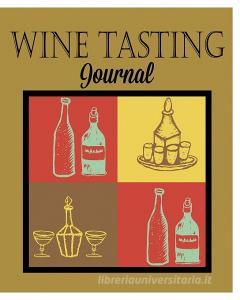 Wine Tasting Journal di Peter James edito da Blurb