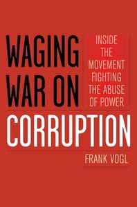 Waging War on Corruption di Frank Vogl edito da Rowman & Littlefield