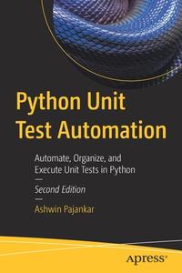 Python Unit Test Automation di Ashwin Pajankar edito da APress
