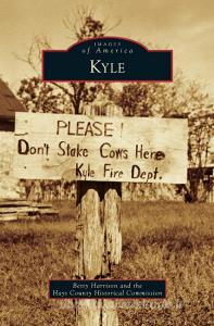 Kyle di Betty Harrison, Hays County Historical Commission edito da ARCADIA LIB ED