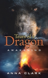 Tears Of A Dragon di Clark Anna Clark edito da Iuniverse