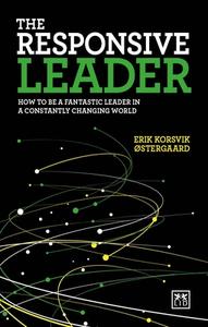 The Responsive Leader di Erik Korsvik Ostergaard edito da LID Publishing