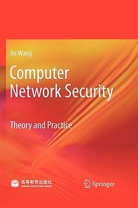 Computer Network Security: Theory and Practice di Jie Wang edito da Springer