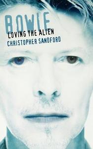 Bowie: Loving the Alien di Christopher Sandford edito da DA CAPO PR INC